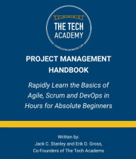 Title: The Project Management Handbook: Simplified Agile, Scrum and Devops for BeginnersSim: Tech and computers simplified, Author: Jack C. Stanely