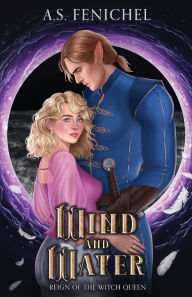 Title: Wind and Water, Author: A S Fenichel