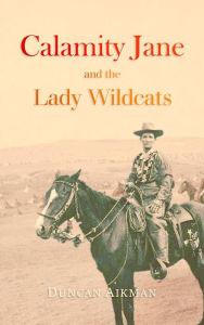 Title: Calamity Jane and the Lady Wildcats, Author: Duncan Aikman