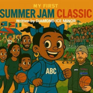 Title: My First Summer Jam Classic, Author: Diamond Ice Minor
