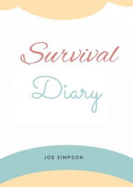 Title: Survival diary, Author: JOE SIMPSON