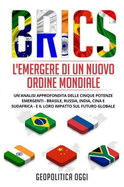 Brics Un Analisi Approfondita Delle Cinque Potenze Emergenti Brasile