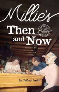 Title: Millie's: Then and Now, Author: Jeffrey Smith