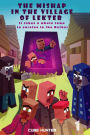 The Mishap in the Village of Lekter Book 1: It takes a whole town to survive in the Nether