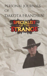 Title: Personal Journals of Dakota Frandsen, Author: Bald and Bonkers Network LLC
