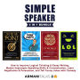 Simple Speaker 4 in 1 Bundle: How to Improve Logical Thinking & Essay Writing, Master Impromptu Speaking Skills & Concentration, Learn Negotiation & Persuasion, and Tell Funny Jokes with Comedy