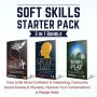 Soft Skills Starter Pack 3 in 1 Bundle: How to Be More Confident & Interesting, Overcome Social Anxiety & Shyness, Improve Your Conversations & People Skills