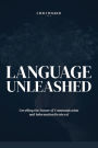 Language Unleashed: Unveiling the Future of Communication and Information Retrieval