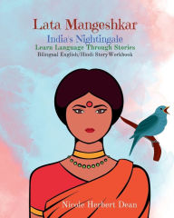 Title: Lata Mangeshkar: India's Nightingale, Author: Nicole Herbert Dean