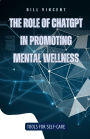 The Role of ChatGPT in Promoting Mental Wellness: Tools for Self-Care