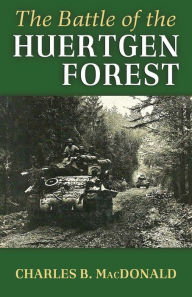 Title: Battle of the Huertgen Forest, Author: Charles B MacDonald