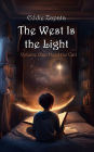The West Is the Light: Heed the Call