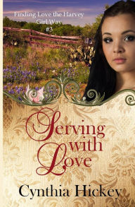 Title: Serving With Love, Author: Cynthia Hickey