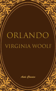 Title: Orlando, Author: Virginia Woolf