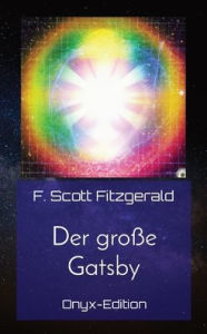 Title: Der große Gatsby: Onyx-Edition, Author: F. Scott Fitzgerald