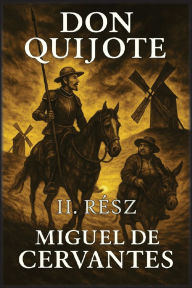 Title: Don Quijote: II. rÃ¯Â¿Â½sz, Author: Miguel De Cervantes