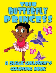 Title: The Butterfly Princess - A Black Children's Coloring Book, Author: Kyle Davis