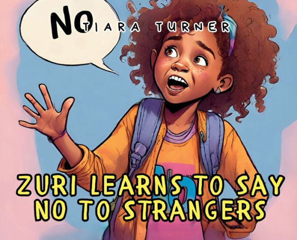 Zuri Learns to Say NO To Strangers