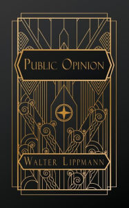 Title: Public Opinion, Author: Walter Lippmann