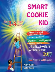Title: Smart Cookie Kid For 3-4 Year Olds Attention and Concentration Visual Memory Multiple Intelligences Motor Skills Book 1A Russian and English, Author: Mary Khalil
