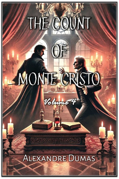 The Count of Monte Cristo: Volume 4