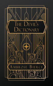 Title: The Devil's Dictionary, Author: Ambrose Bierce