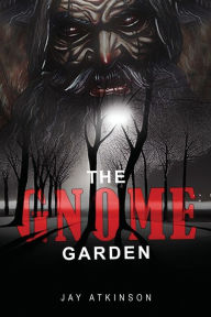 Title: The Garden Gnome, Author: Jay Atkinson