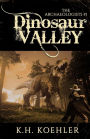 DINOSAUR VALLEY: The Archaeologists #1