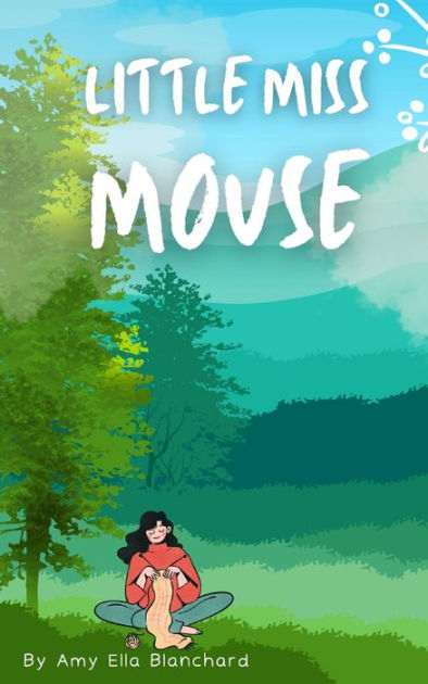 Little Miss Mouse by Amy Ella Blanchard | eBook | Barnes & Noble®