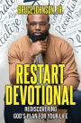 Restart Devotional: Rediscovering God's Plan For Your Life