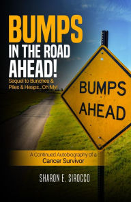 Title: Bumps in the Road Ahead, Author: Sharon E. Sirocco