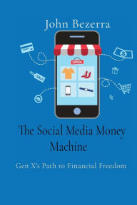 Title: John Bezerra: Gen X's Path to Financial Freedom, Author: John Bezerra