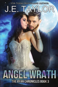 Title: Angel Wrath, Author: J E Taylor