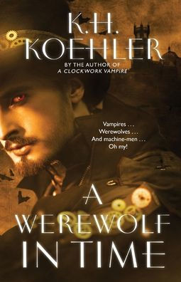 A Werewolf in Time: A Clockwork Vampire #2