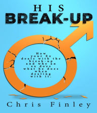 Title: HIS BREAKUP, Author: Chris Finley