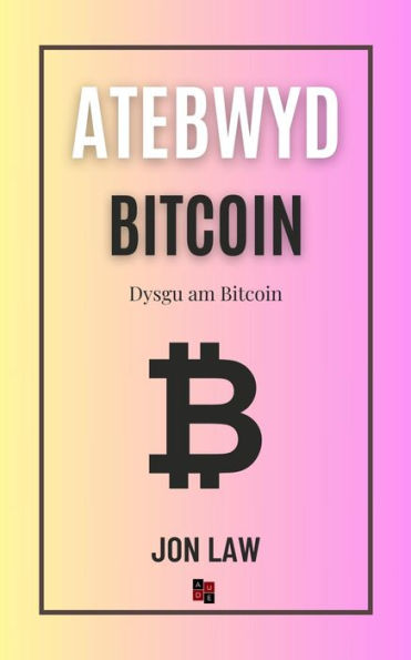 Atebwyd Bitcoin: Dysgu am Bitcoin