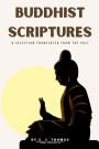 Buddhist Scriptures: A Selection Translated from the Pali