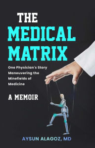 Title: The Medical Matrix, Author: Aysun Alagoz