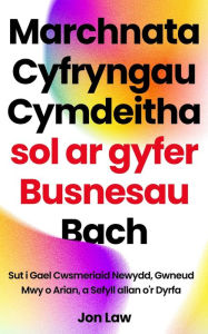 Title: Marchnata Cyfryngau Cymdeithasol ar gyfer Busnesau Bach: Sut i Gael Cwsmeriaid Newydd, Gwneud Mwy o Arian, a Sefyll allan o'r Dyrfa, Author: Jon Law