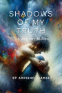 Shadows of My Truth: The Journey of Alex