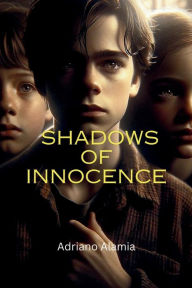 Title: Shadows of Innocence, Author: Adriano Alamia