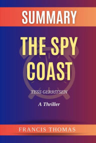 Title: The Spy Coast by Tess Gerritsen, Author: Francis Thomas