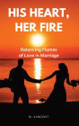 His Heart, Her Fire: Balancing Flames of Love in Marriage