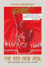 The Red New Deal When Everything is Free, You are the Price