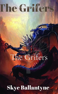 Title: The Grifers, Author: Skye Ballantyne