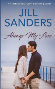 Title: Always My Love, Author: Jill Sanders