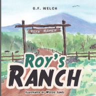 Title: Roy's Ranch, Author: G F Welch