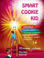 Smart Cookie Kid pre 3-4 ročnï¿½ deti Pozornosť a koncentrï¿½cia Vizuï¿½lna pamï¿½ť Viacnï¿½sobnï¿½ inteligencie Motorickï¿½ zručnosti Pracovnï¿½ zosit rozvoja 1D