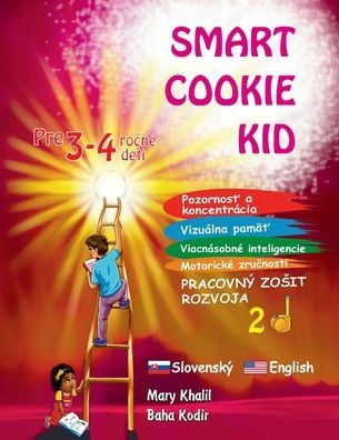 Smart Cookie Kid pre 3-4 ročnï¿½ deti Pozornosť a koncentrï¿½cia Vizuï¿½lna pamï¿½ť Viacnï¿½sobnï¿½ inteligencie Motorickï¿½ zručnosti Pracovnï¿½ zosit rozvoja 2D