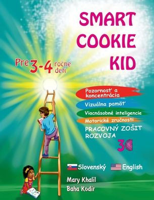 Smart Cookie Kid pre 3-4 ročnï¿½ deti Pozornosť a koncentrï¿½cia Vizuï¿½lna pamï¿½ť Viacnï¿½sobnï¿½ inteligencie Motorickï¿½ zručnosti Pracovnï¿½ zosit rozvoja 3C